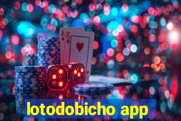 lotodobicho app